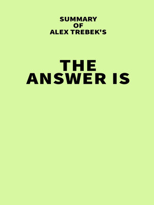 cover image of Summary of Alex Trebek's the Answer Is